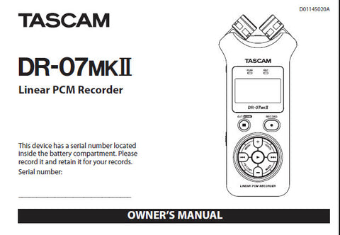 TASCAM DR-07MKII LINEAR PCM RECORDER OWNER'S MANUAL INC CONN DIAGS AND TRSHOOT GUIDE 124 PAGES ENG