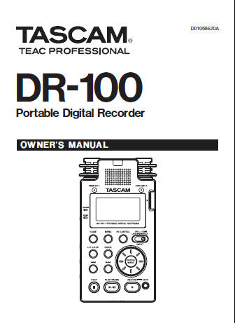 TASCAM DR-100 PORTABLE DIGITAL RECORDER OWNER'S MANUAL INC CONN DIAGS 52 PAGES ENG