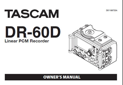TASCAM DR-60D LINEAR PCM RECORDER OWNER'S MANUAL INC CONN DIAGS AND TRSHOOT GUIDE 100 PAGES ENG