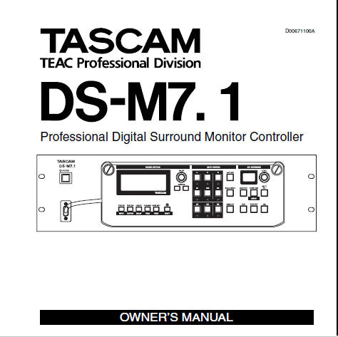 TASCAM DS-M7.1 PROFESSIONAL DIGITAL SURROUND MONITOR CONTROLLER OWNER'S MANUAL INC BLK DIAG DOWNSIZING DIAGS AND PARAM DIAGS 40 PAGES ENG