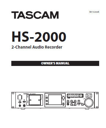 TASCAM HS-2000 2 CHANNEL AUDIO RECORDER OWNER'S MANUAL INC BLK DIAG AND TRSHOOT GUIDE 156 PAGES ENG