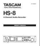 TASCAM HS-8 8 CHANNEL AUDIO RECORDER OWNER'S MANUAL INC BLK DIAG AND TRSHOOT GUIDE 72 PAGES ENG