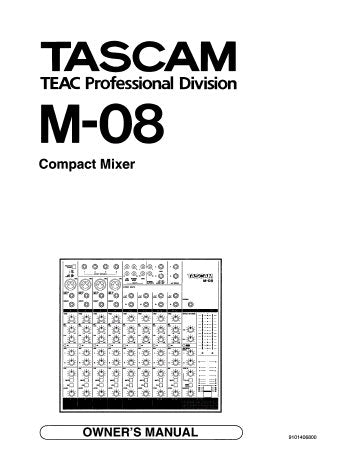 TASCAM M-08 COMPACT MIXER OWNER'S MANUAL INC CONN DIAGS SIGNAL FLOW DIAG BLK DIAG AND LEVEL DIAG 16 PAGES ENG