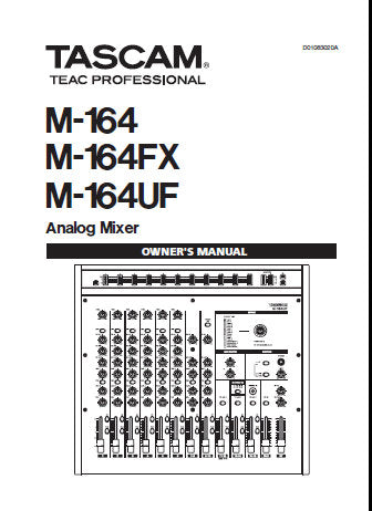 TASCAM M-164 M-164FX M-164UF PROFESSIONAL ANALOG MIXER OWNER'S MANUAL INC CONN DIAGS BLK DIAG LEVEL DIAG AND TRSHOOT GUIDE 40 PAGES ENG