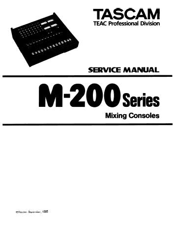 TASCAM M-200 SERIES MIXING CONSOLES SERVICE MANUAL INC BLK DIAGS LEVEL DIAG WIRING DIAG SIGNAL FLOW DIAGS PCB'S AND PARTS LIST 46 PAGES ENG