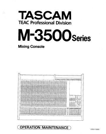 TASCAM M-3500 SERIES MIXING CONSOLE OPERATION MAINTENANCE INC CONN DIAG BLK DIAG FUNC SEQUENCE DIAGS AND LEVEL DIAGS 42 PAGES ENG