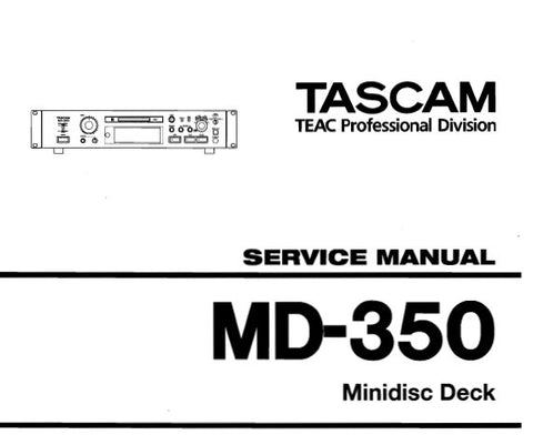 TASCAM MD-350 MINI DISC DECK SERVICE MANUAL INC SCHEM DIAGS PCB'S AND PARTS LIST 30 PAGES ENG