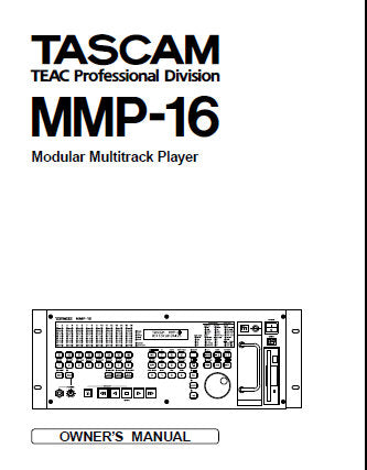 TASCAM MMP-16 MODULAR MULITRACK PLAYER OWNER'S MANUAL 127 PAGES ENG