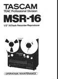 TASCAM MSR-16 HALF INCH 16 TRACK RECORDER REPRODUCER OPERATION MAINTENANCE INC CONN DIAGS BLK DIAGS AND LEVEL DIAG 50 PAGES ENG