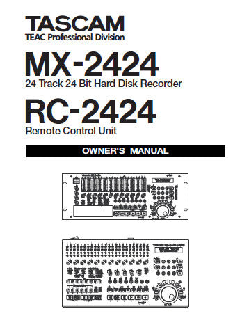 TASCAM MX-2424 24 TRACK 24 BIT HARD DISC RECORDER RC-2424 REMOTE CONTROL UNIT OWNER'S MANUAL 67 PAGES ENG