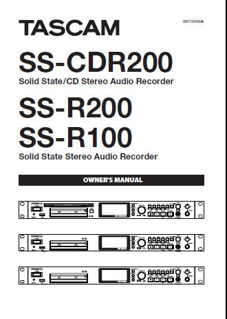 TASCAM SS-CDR200 SOLID STATE CD STEREO AUDIO RECORDER SS-R200 SS-R100 SOLID STATE STEREO AUDIO RECORDER OWNER'S MANUAL INC CONN DIAGS AND TRSHOOT GUIDE 84 PAGES ENG