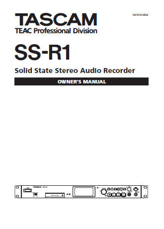 TASCAM SS-R1 SOLID STATE STEREO AUDIO RECORDER OWNER'S MANUAL INC CONN DIAGS AND TRSHOOT GUIDE 68 PAGES ENG
