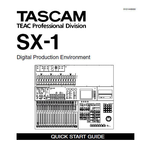 TASCAM SX-1 DIGITAL AUDIO PRODUCTION ENVIRONMENT QUICK START GUIDE INC CONN DIAGS 38 PAGES ENG