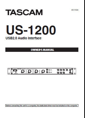 TASCAM US-1200 USB2.0 AUDIO INTERFACE OWNER'S MANUAL INC CONN DIAGS TRSHOOT GUIDE AND AUDIO FLOW DIAGS 36 PAGES ENG