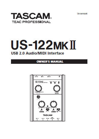 TASCAM US-122MKII USB 2.0 AUDIO MIDI INTERFACE OWNER'S MANUAL INC CONN DIAGS AND TRSHOOT GUIDE 32 PAGES ENG