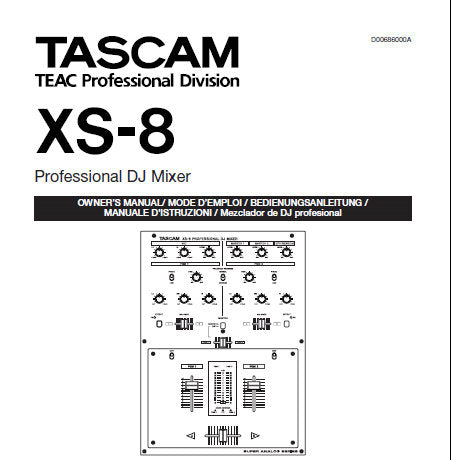 TASCAM XS-8 PROFESSIONAL DJ MIXER OWNER'S MANUAL INC BLK DIAG 40 PAGES ENG FRANC DEUT ITAL ESP