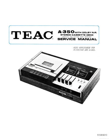 TEAC A-110 A-120 A-330 A-350 STEREO CASSETTE DECK SERVICE MANUAL INC BLK DIAG SPCBS SCHEM DIAGS AND PARTS LIST 60 PAGES ENG