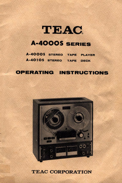TEAC A-4000S SERIES A-4000S TAPE PLAY A-4010S STEREO TAPE DECK OPERATING INSTRUCTIONS INC CONN DIAGS AND SCHEMS 25 PAGES ENG