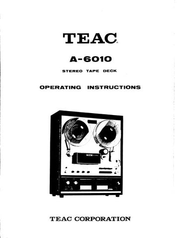 TEAC A-6010 STEREO TAPE DECK OPERATING INSTRUCTIONS INC CONN DIAG AND SCHEM 24 PAGES ENG