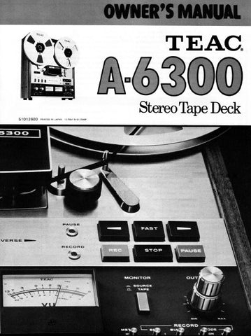 TEAC A-6300 STEREO TAPE DECK OWNER'S MANUAL 15 PAGES ENG