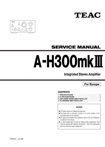 TEAC A-H300mkIII INTEGRATED STEREO AMPLIFIER SERVICE MANUAL INC BLK DIAG PCBS SCHEM DIAGS AND PARTS LIST 11 PAGES ENG