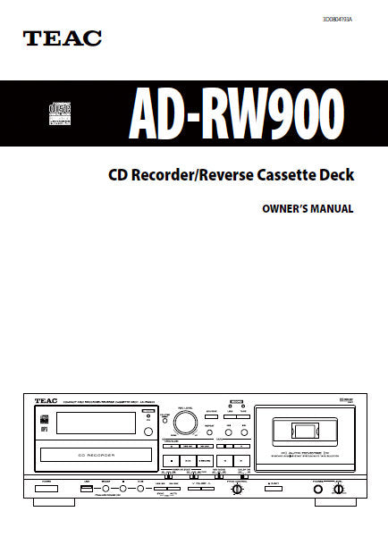 TEAC AD-RW900 CD RECORDER REVERSE CASSETTE DECK OWNER'S MANUAL 52 PAGES ENG