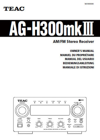 TEAC AG-H300MKIII AM FM STEREO RECEIVER OWNER'S MANUAL 60 PAGES ENG FRANC ESP DEUT ITAL NL