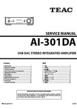 TEAC AI-301DA USB DAC STEREO INTEGRATED AMPLIFIER SERVICE MANUAL INC BLK DIAG PCBS SCHEM DIAGS AND PARTS LIST 75 PAGES ENG