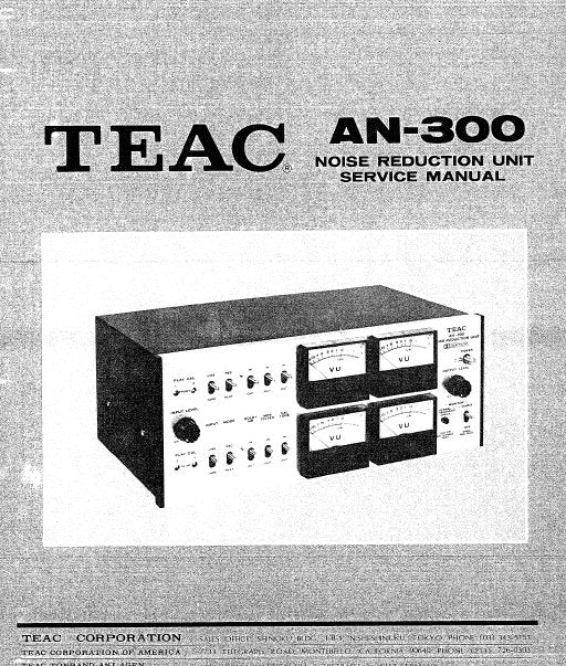 TEAC AN-300 NOISE REDUCTION UNIT SERVICE MANUAL INC PCBS SCHEM DIAGS AND PARTS LIST 34 PAGES ENG