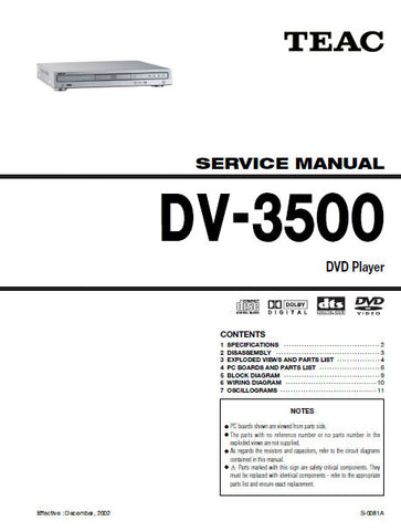 TEAC DV-3500 DVD PLAYER SERVICE MANUAL INC BLK DIAG PCBS SCHEM DIAGS AND PARTS LIST 24 PAGES ENG