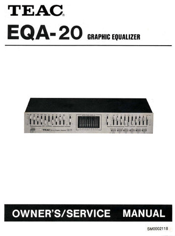 TEAC EQA-20 GRAPHIC EQUALIZER OWNER'S SERVICE MANUAL INC BLK DIAG PCBS SCHEM DIAG AND PARTS LIST 12 PAGES ENG