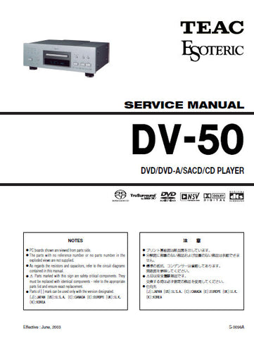 TEAC ESOTERIC DV-50 DVD DVD-A SACD CD PLAYER SERVICE MANUAL INC BLK DIAG PCBS AND PARTS LIST 51 PAGES ENG