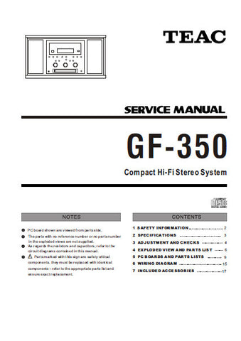 TEAC GF-350 COMPACT HIFI STEREO SYSTEM SERVICE MANUAL INC PCBS SCHEM DIAGS AND PARTS LIST 21 PAGES ENG