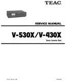 TEAC V-430X V-530X STEREO CASSETTE DECK SERVICE MANUAL INC BLK DIAG PCBS AND PARTS LIST 47 PAGES ENG