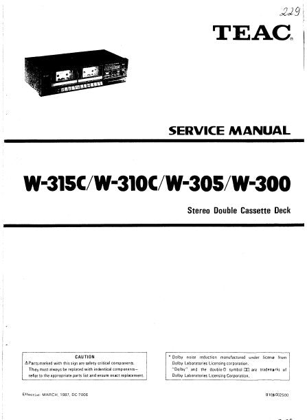 TEAC W-300 W-305 W-310C W-315C STEREO DOUBLE CASSETTE DECK SERVICE MANUAL INC PCBS SCHEM DIAGS AND PARTS LIST 26 PAGES ENG