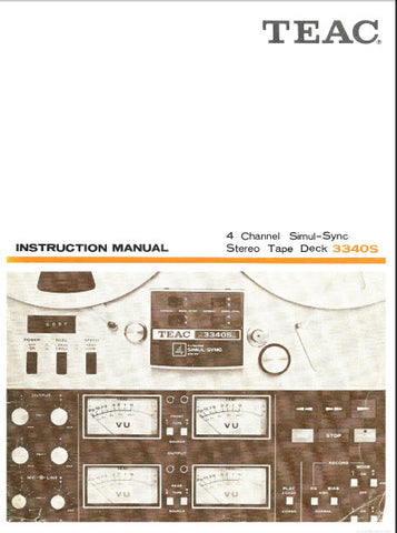 TEAC 3340S 4 CHANNEL SIMUL SYNC STEREO TAPE DECK INSTRUCTION MANUAL INC CONN DIAGS AND TRSHOOT GUIDE 34 PAGES ENG