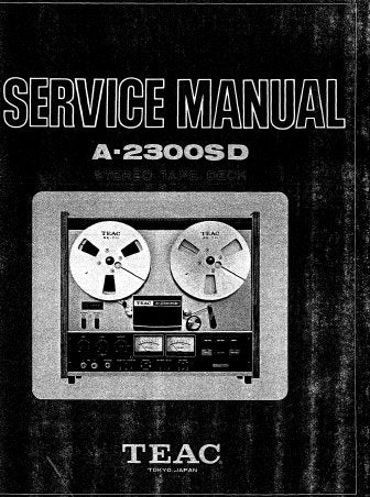 TEAC A-2300SD STEREO TAPE DECK SERVICE MANUAL INC BLK DIAG PCBS SCHEM DIAGS AND PARTS LIST 50 PAGES ENG