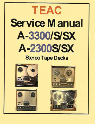 TEAC A-2300S A-2300SX A-3300S A-3300SX STEREO TAPE DECKS SERVICE MANUAL INC PCBS SCHEM DIAGS AND PARTS LIST 46 PAGES ENG