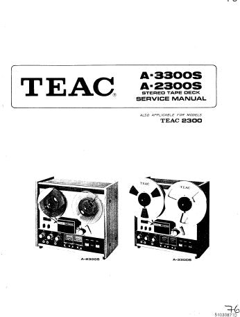 TEAC A-2300 A-2300S A-3300S STEREO TAPE DECK SERVICE MANUAL INC PCBS SCHEM DIAGS AND PARTS LIST 81 PAGES ENG