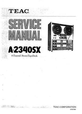 TEAC A-2340SX A-2340RS 4 CHANNEL STEREO TAPE DECK SERVICE MANUAL INC PCBS SCHEM DIAGS AND PARTS LIST 43 PAGES ENG