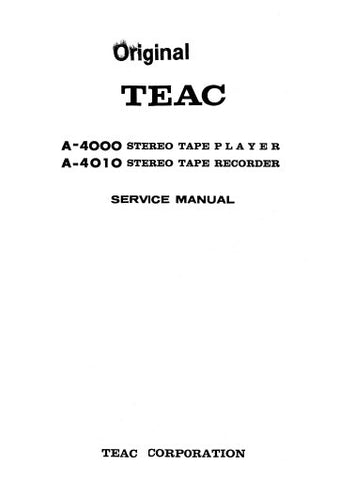 TEAC A-4000 STEREO TAPE PLAYER A-4010 STEREO TAPE RECORDER SERVICE MANUAL INC PCBS SCHEM DIAGS AND PARTS LIST 64 PAGES ENG