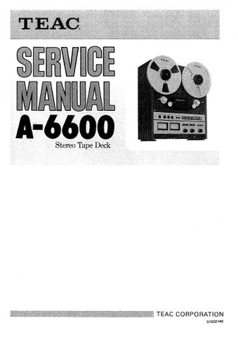 TEAC A-6600 STEREO TAPE DECK SERVICE MANUAL INC PCBS SCHEM DIAG AND PARTS LIST 86 PAGES ENG