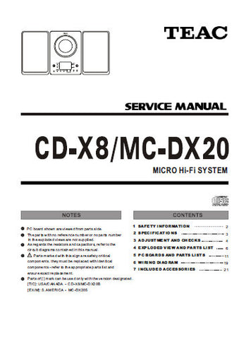 TEAC CD-X8 MC-DX20 MICRO HIFI SYSTEM SERVICE MANUAL INC PCBS SCHEM DIAGS AND PARTS LIST 26 PAGES ENG