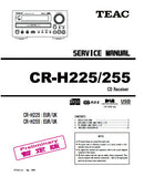 TEAC CR-H225 CR-H255 CD RECEIVER SERVICE MANUAL INC BLK DIAG PCBS SCHEM DIAGS AND PARTS LIST 16 PAGES ENG