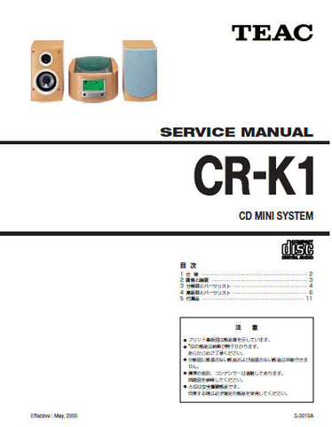 TEAC CR-K1 CD MINI SYSTEM SERVICE MANUAL INC PCBS SCHEM DIAGS AND PARTS LIST 16 PAGES ENG