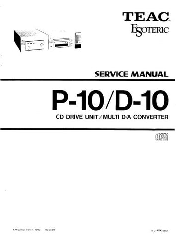 TEAC D-10 P-10 ESOTERIC CD DRIVE UNIT MULTI DA CONVERTER SERVICE MANUAL INC PCBS SCHEM DIAGS AND PARTS LIST 58 PAGES ENG