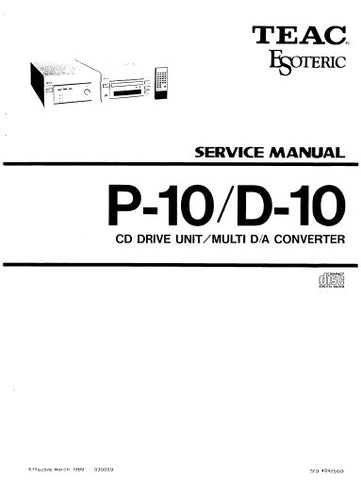 TEAC ESOTERIC D-10 P-10 CD DRIVE UNIT MULTI DA CONVERTER SERVICE MANUAL INC PCBS SCHEM DIAGS AND PARTS LIST 58 PAGES ENG