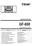 TEAC GF-600 COMPACT HIFI STEREO SYSTEM SERVICE MANUAL INC PCBS SCHEM DIAGS AND PARTS LIST 30 PAGES ENG