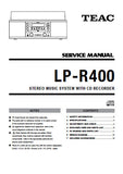 TEAC LP-R400 STEREO MUSIC SYSTEM SERVICE MANUAL INC PCBS SCHEM DIAGS AND PARTS LIST 23 PAGES ENG