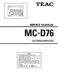 TEAC MC-D76 CD TUNER AMPLIFIER SERVICE MANUAL INC PCBS SCHEM DIAGS AND PARTS LIST 32 PAGES ENG